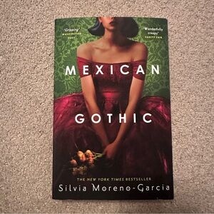 Mexican Gothic by Silvia Moreno-garcia